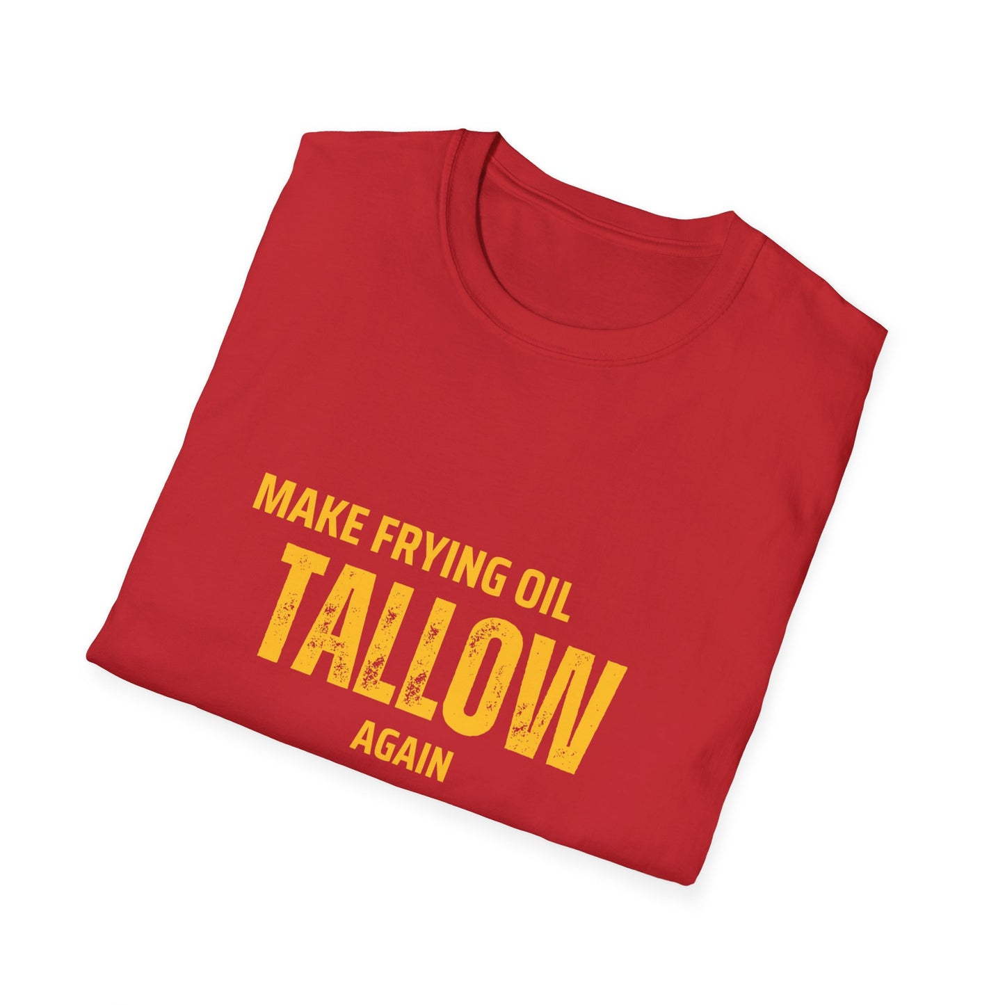 Make Frying Oil Tallow Again T-Shirt